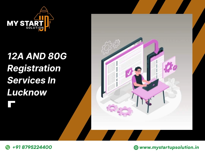 80G and 12A Registration Services in Lucknow