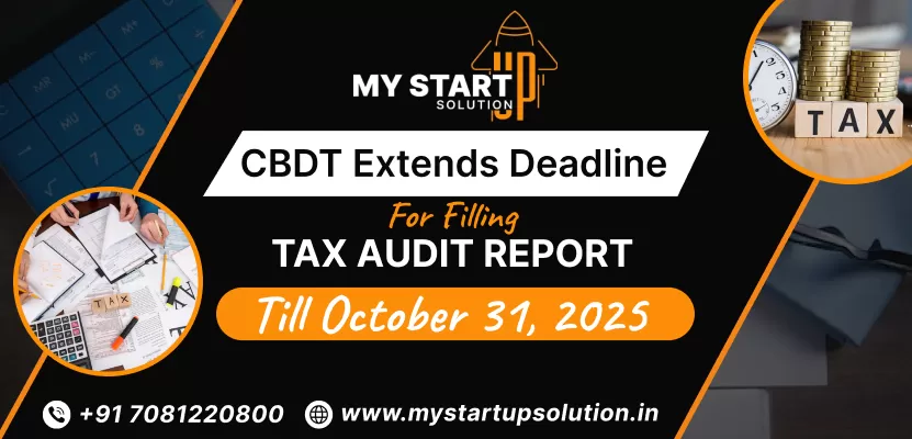 CBDT Extends Deadline for Filing Tax Audit Report Till October 31, 2025