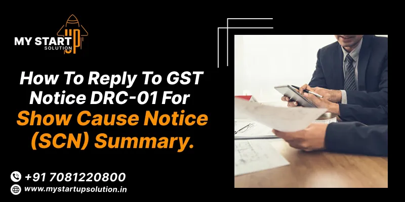 How to reply to GST Notice DRC-01 for Show Cause Notice (SCN) Summary