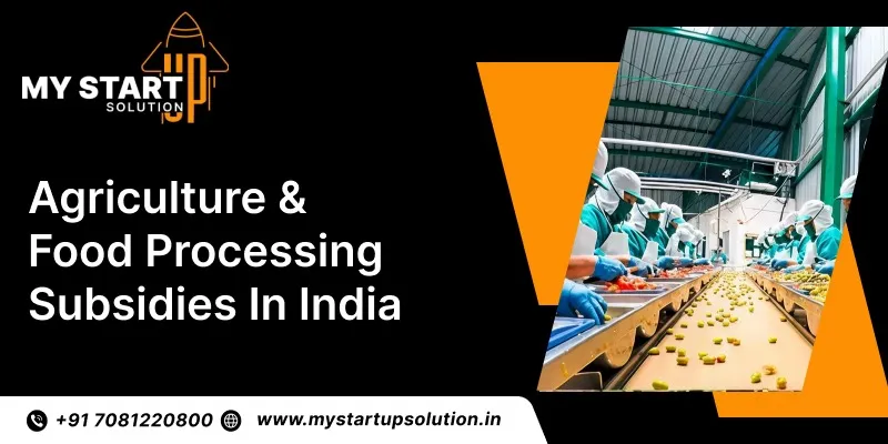 Agriculture & Food Processing Subsidies in India