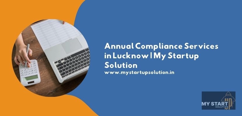 Annual Compliance Services in Lucknow | My Startup Solution