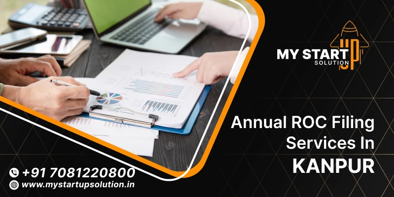 Expert Annual ROC Filing Services in Kanpur - My Startup Solution