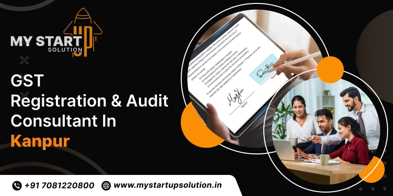GST Registration Consultant in Kanpur- My Startup Solution