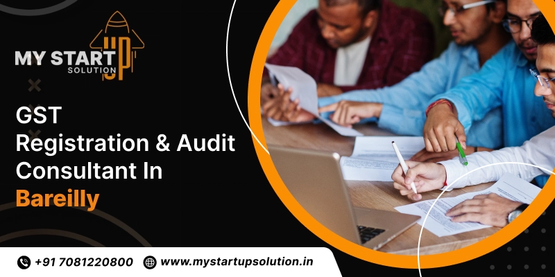 GST Registration Consultants in Bareilly - My Startup Solution
