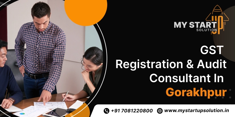 GST Registration Consultants in Gorakhpur - My Startup Solution