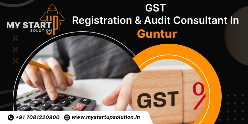 GST Registration Consultant in Guntur - My Startup Solution