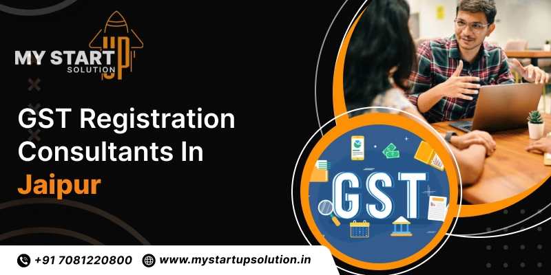GST Registration Consultants in Jaipur - My Startup Solution