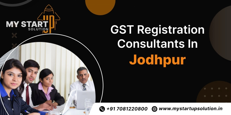 GST Registration Consultants in Jodhpur - My Startup Solution