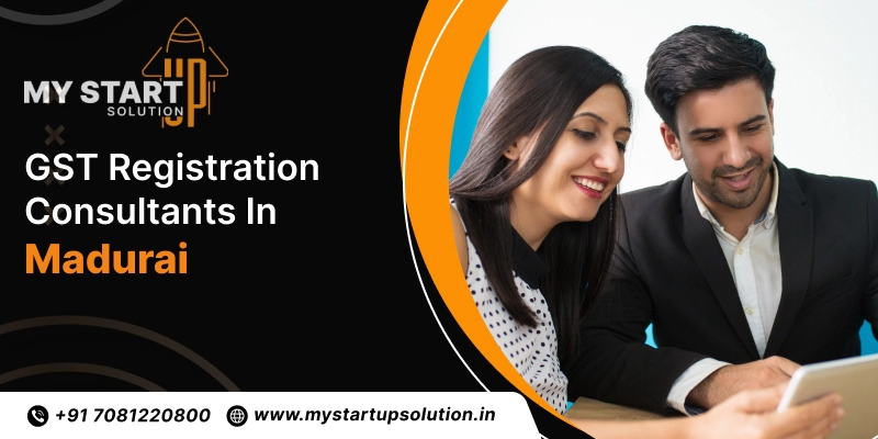 GST Registration Consultant in Madurai - My Startup Solution