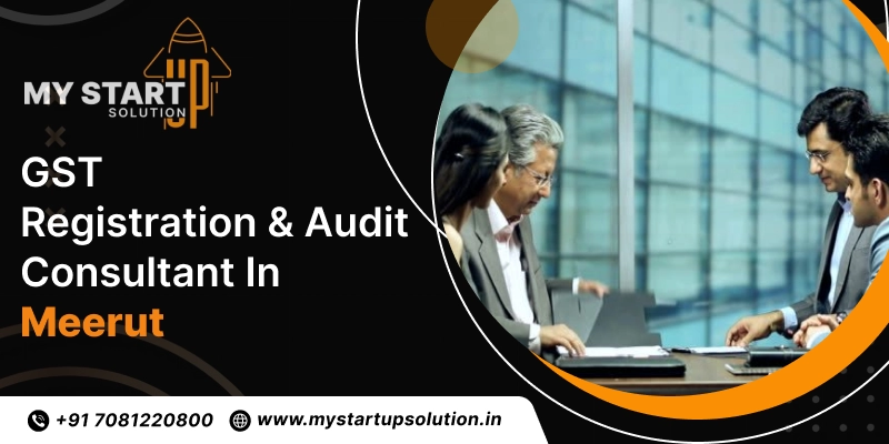 GST Registration Consultants in Meerut - My Startup Solution