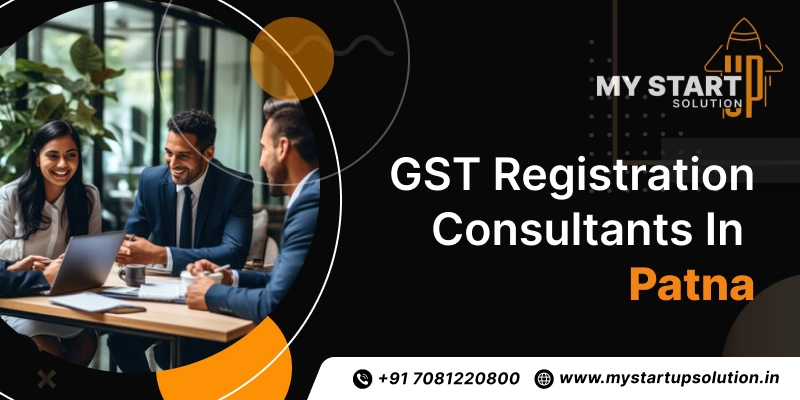 GST Registration Consultants in Patna - My Startup Solution