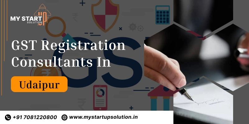 GST Registration Consultants in Udaipur - My Startup Solution