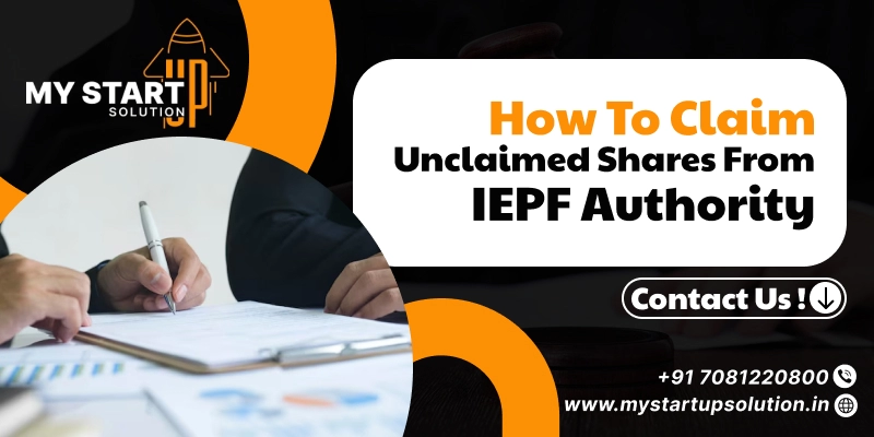 How to Claim Unclaimed Shares from IEPF Authority- My Startup Solution