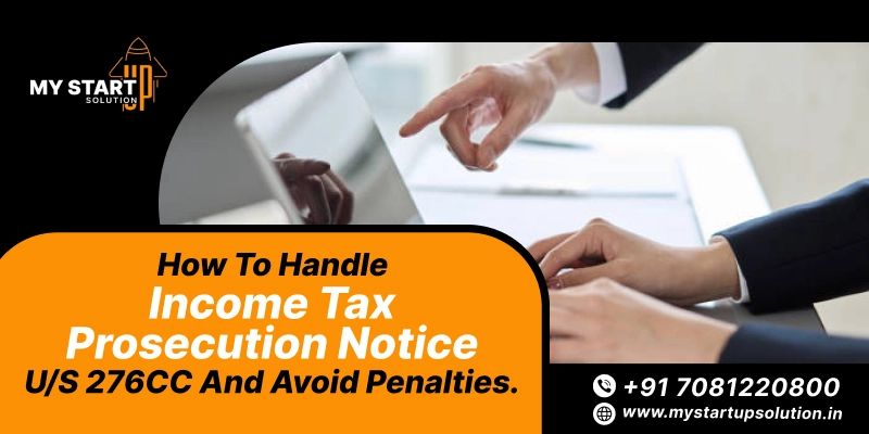 How to Handle Income Tax Prosecution Notice u/s 276CC and Avoid Penalties
