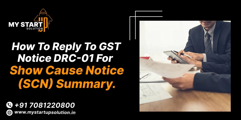 How to reply to GST Notice DRC-01 for Show Cause Notice (SCN) Summary