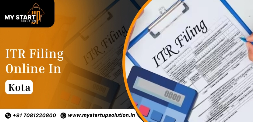 ITR Filing Online in Kota - My Startup Solution