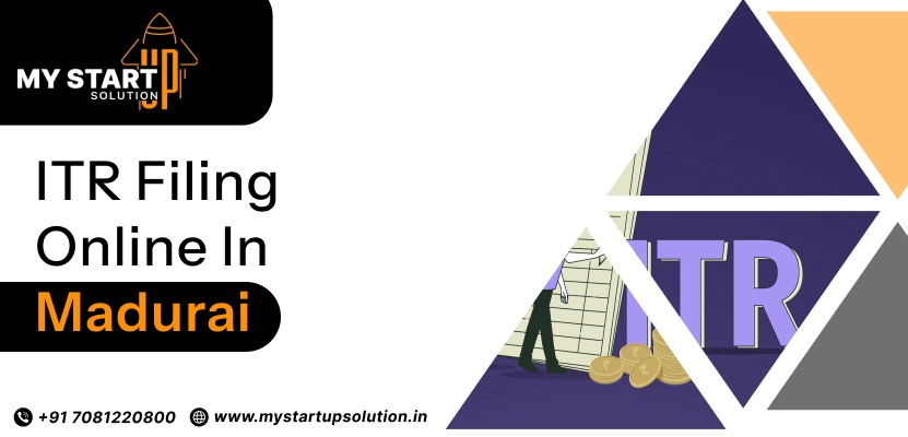 ITR Filing Online in Madurai - My Startup Solution
