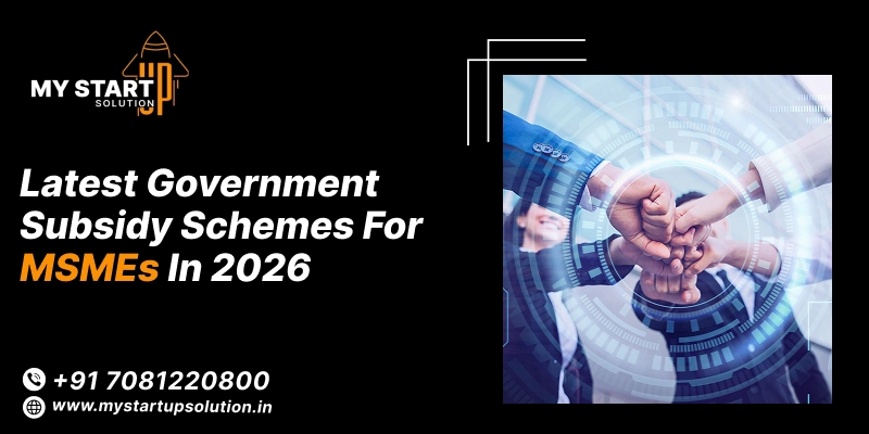 Latest Government Subsidy Schemes for MSMEs in 2026