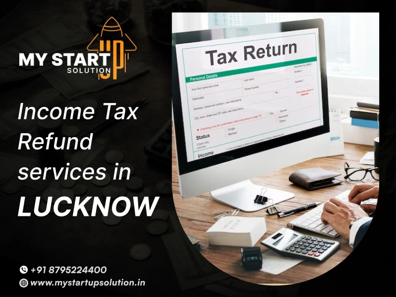 Income Tax Refund Services in Lucknow