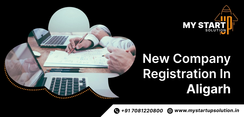 New Company Registration in Aligarh – My Startup Solution