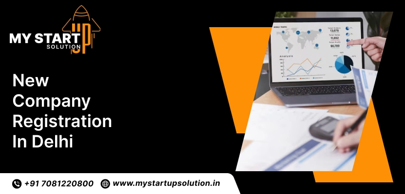 New Company Registration in Delhi – My Startup Solution