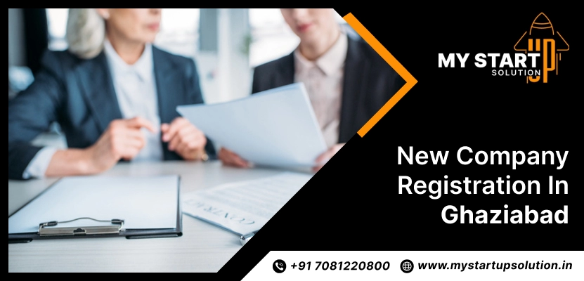 New Company Registration in Ghaziabad – My Startup Solution