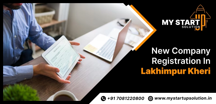 New Company Registration in Lakhimpur Kheri | My Startup Solution