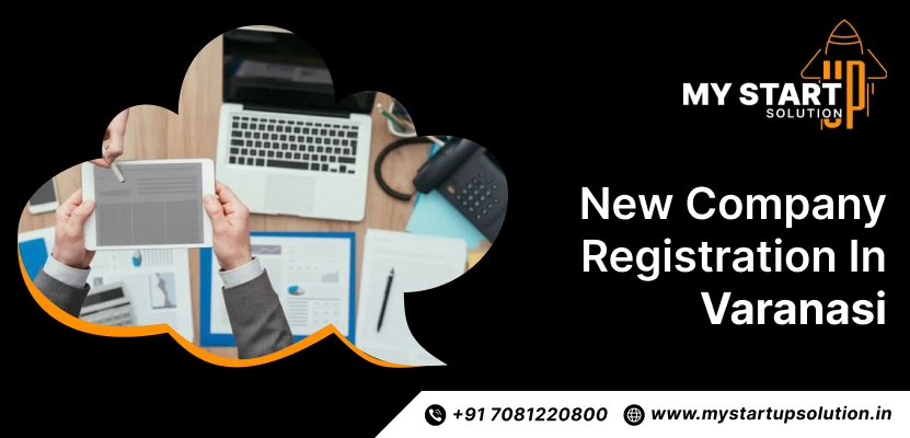 New Company Registration in Varanasi – My Startup Solution