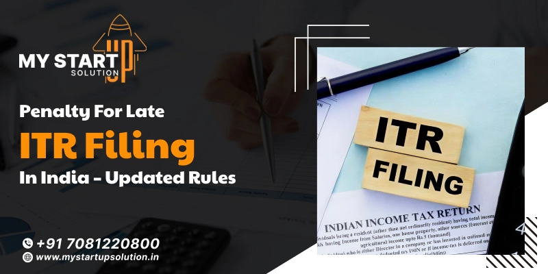 Penalty for Late ITR Filing in India – Updated Rules 2026 by MyStartup Solution
