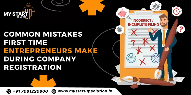 Mistakes First-Time Entrepreneurs Make During Company Registration