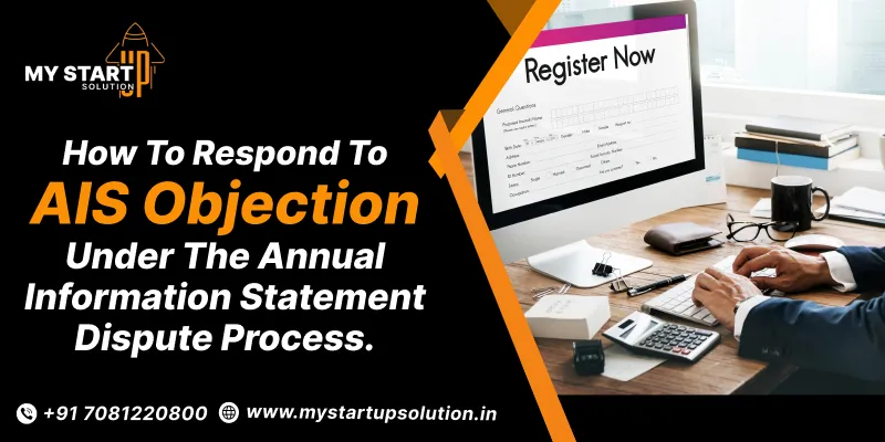 How to Respond to AIS Objection Under the Annual Information Statement Dispute Process
